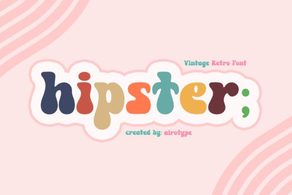 Hipster Font: A Playful, Vintage Display Typeface for Small Brands