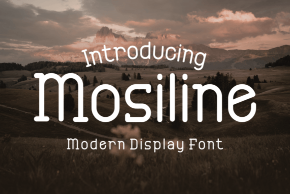 Mosiline: A Display Font That Delivers Personality at a Glance
